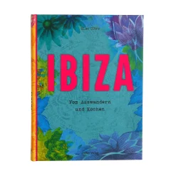 Depot Geschenkideen^Buch Ibiza: Vom Auswandern Und Kochen