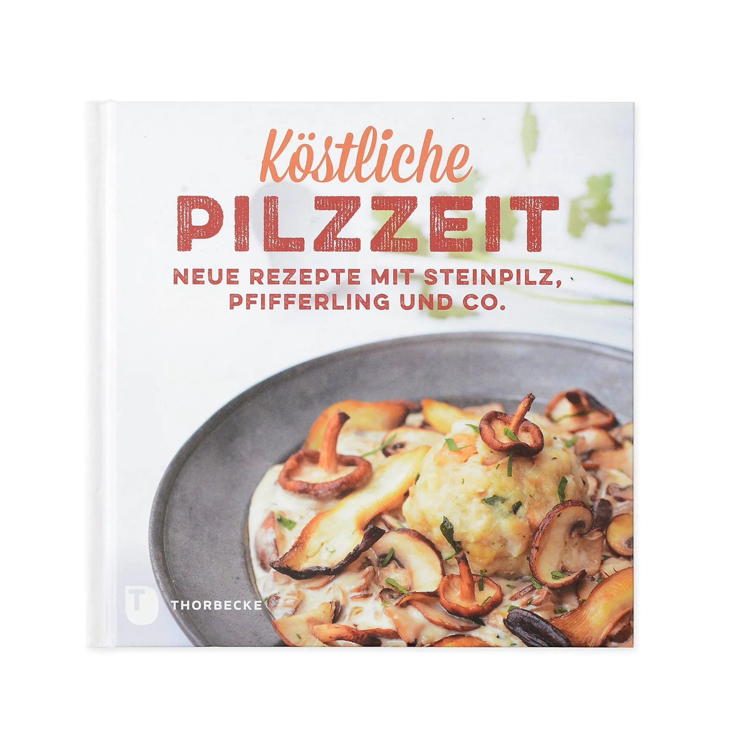 Depot Geschenkideen^Buch Kostliche Pilzzeit